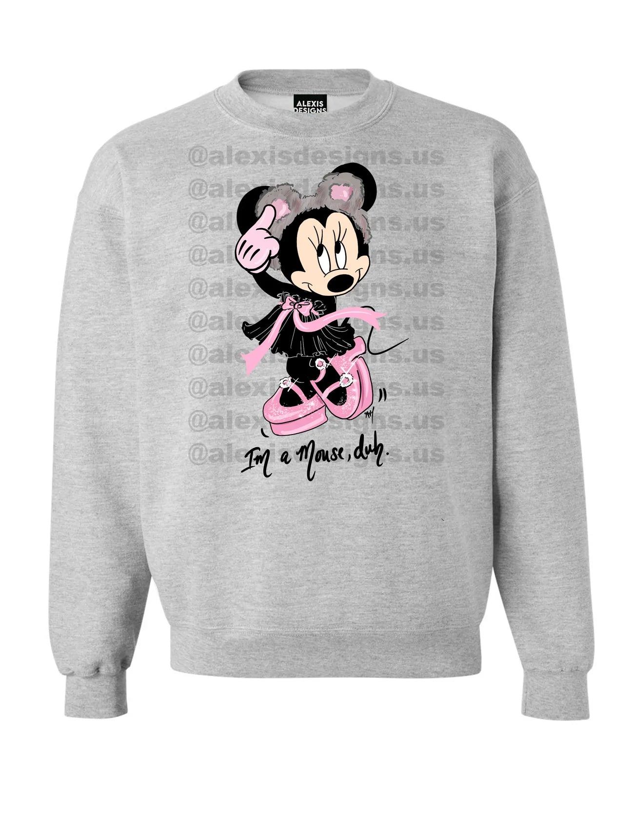 IM A MOUSE DUH CREWNECK